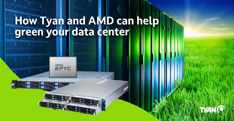 How Tyan and AMD can help green your data center