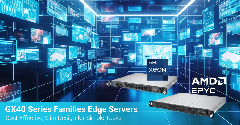 GX40 Series Families Edge Servers